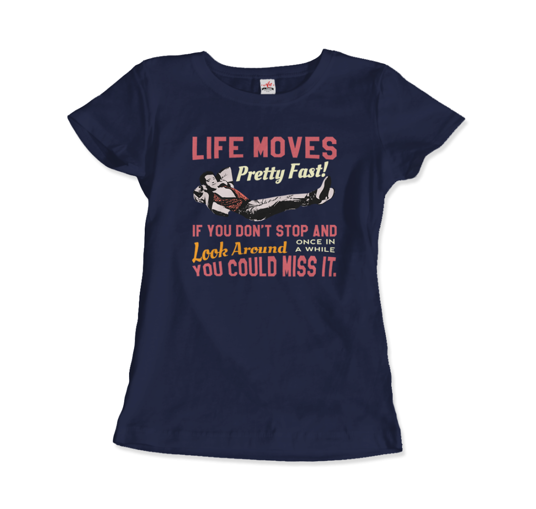 Ferris Bueller's Day Off Life Moves Pretty Fast T-Shirt