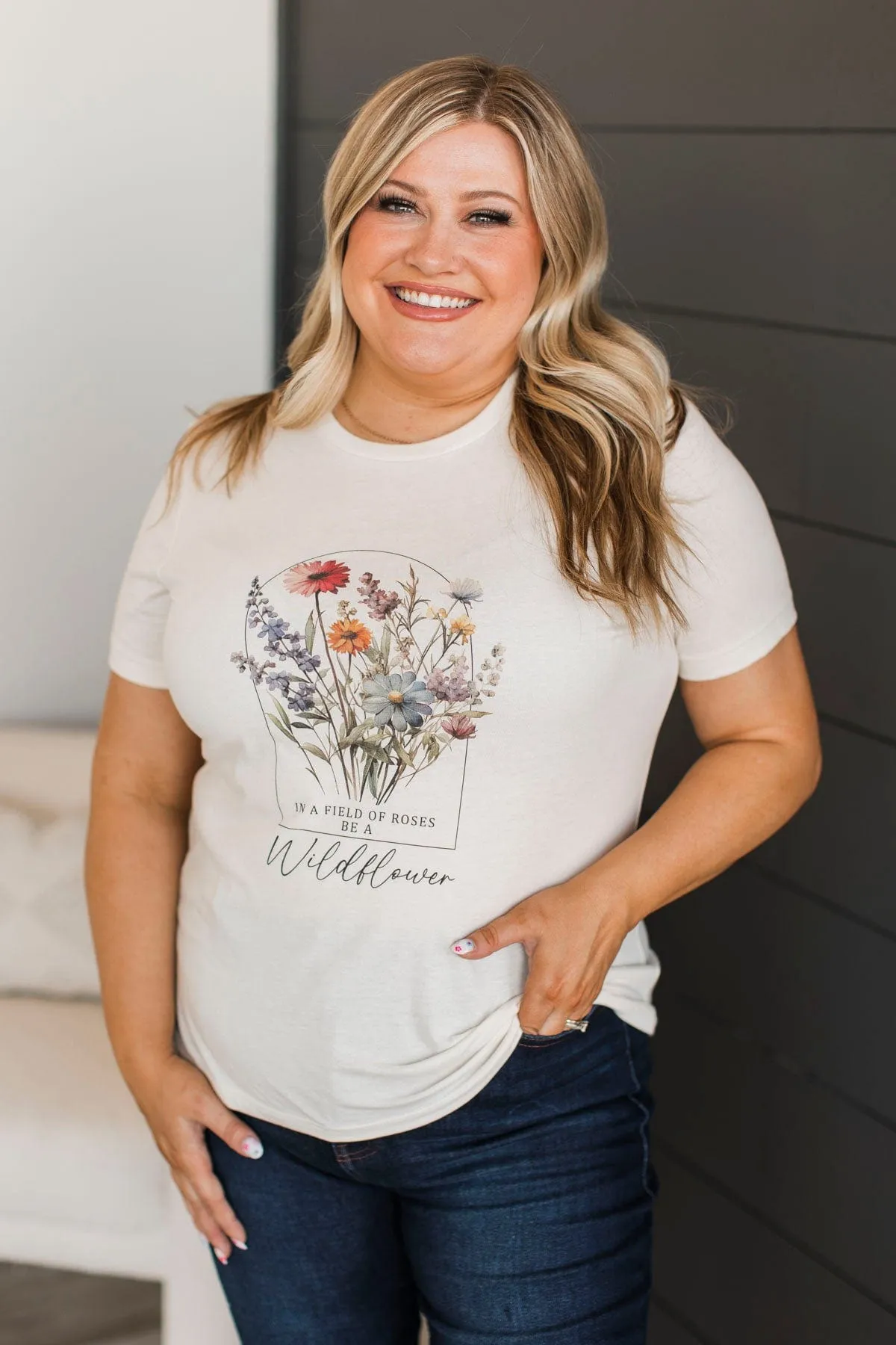 In A Field Of Roses, Be A Wildflower Graphic Tee- Natural